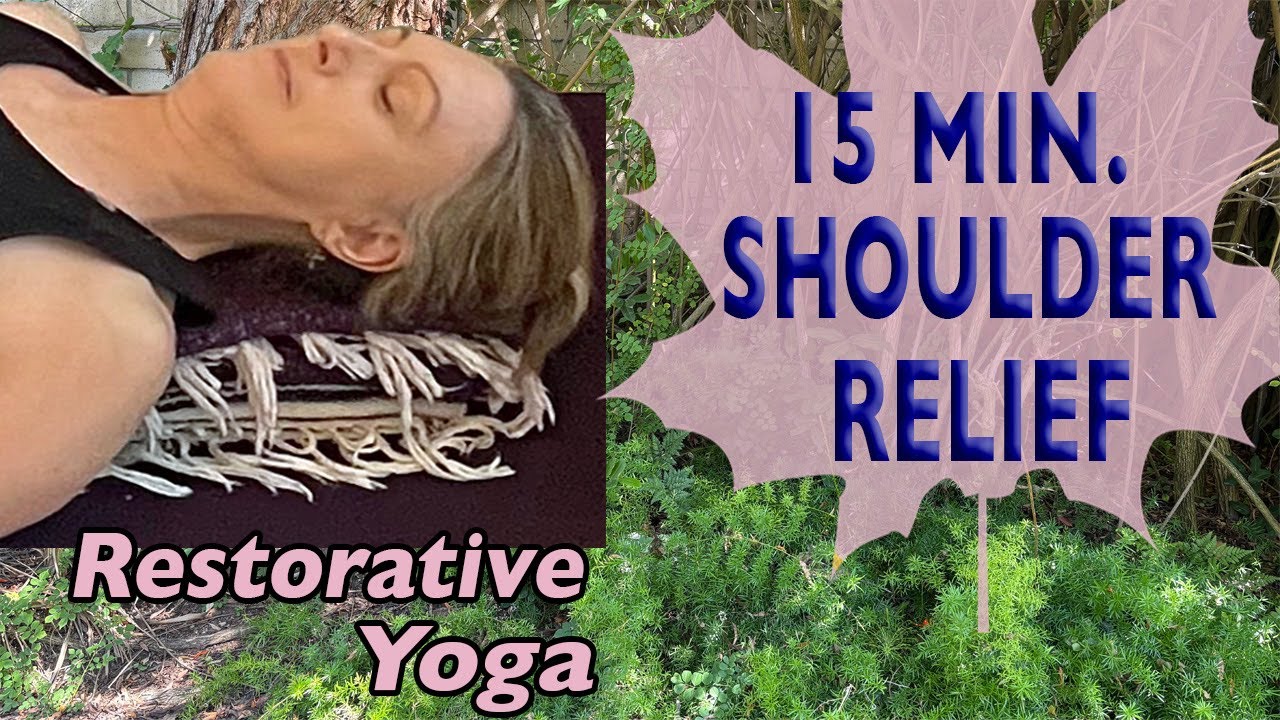 15-Minute Yoga Shoulder Relief: Gentle Strength & Restorative Stretch