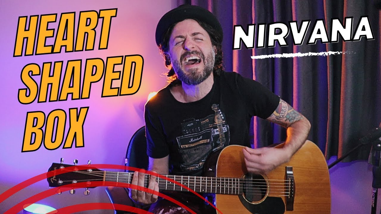 Nirvana - Heart Shaped Box (Acoustic Cover)