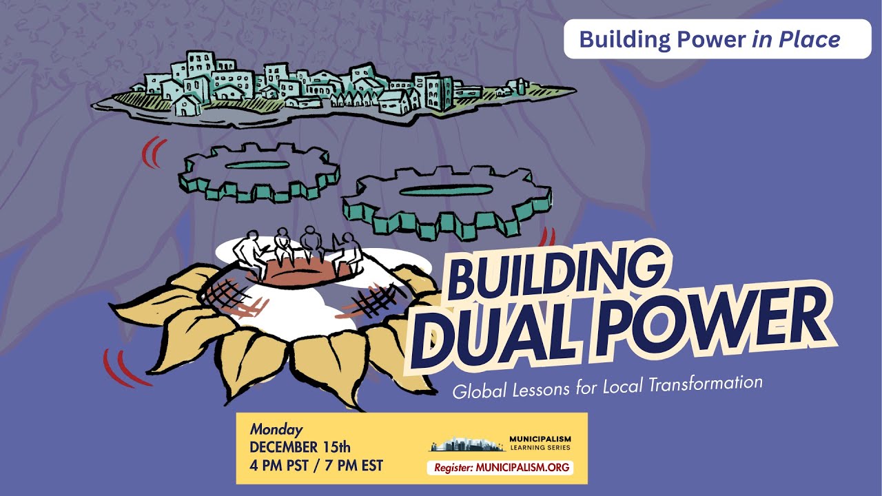 Building Dual Power: Global Lessons for Local Transformation