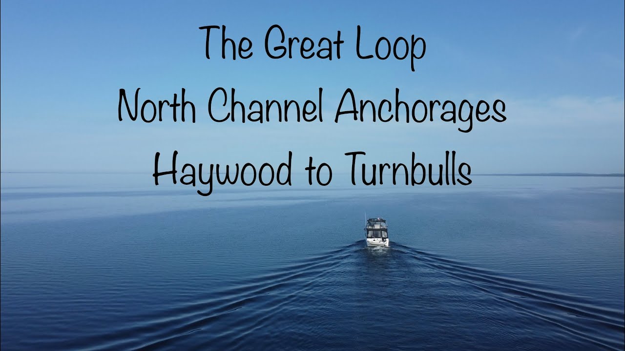 Great Loop. North Channel Favourite Anchorages