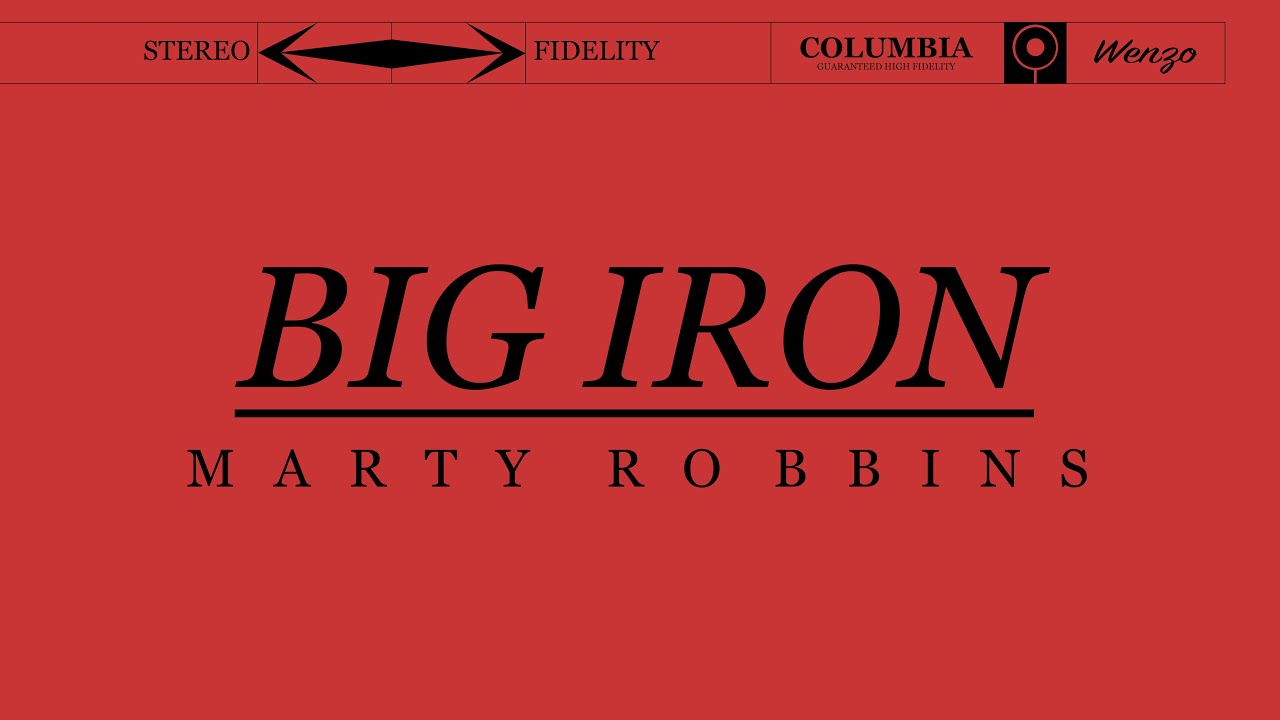 Marty Robbins - Big Iron (Lyrics)