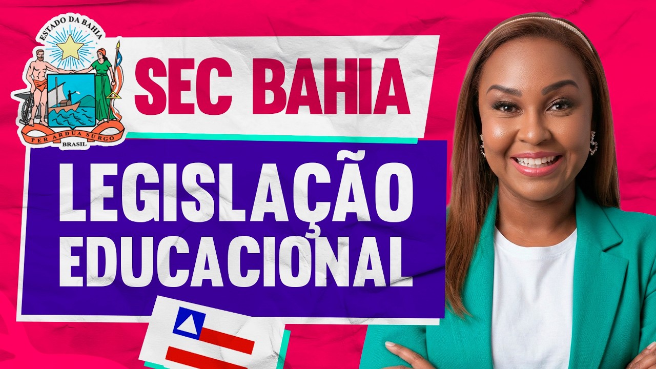 Legislação Educacional SEC BA: O Que Realmente Cai no Concurso?