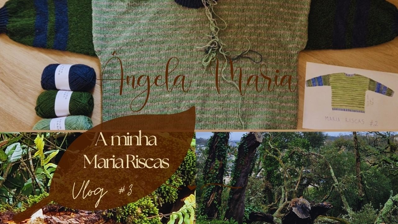 A minha Maria Riscas  Vlog #3  Ângela Maria #knitting #slowliving #vlogsvideo