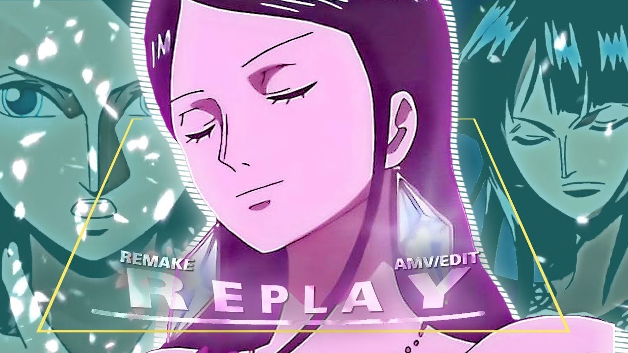 Replay! | Nico robin | EDIT/AMV | Quick!