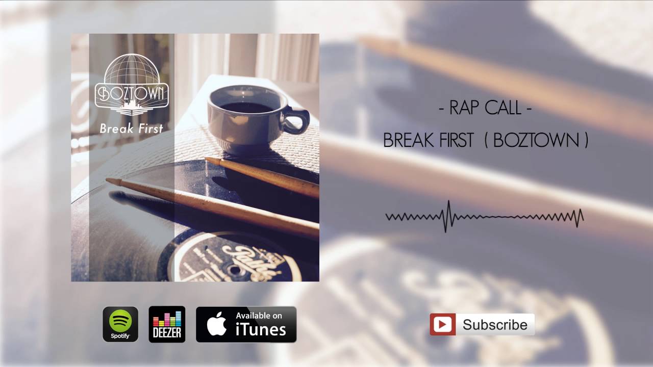 rap call - Break First (BOZTOWN)