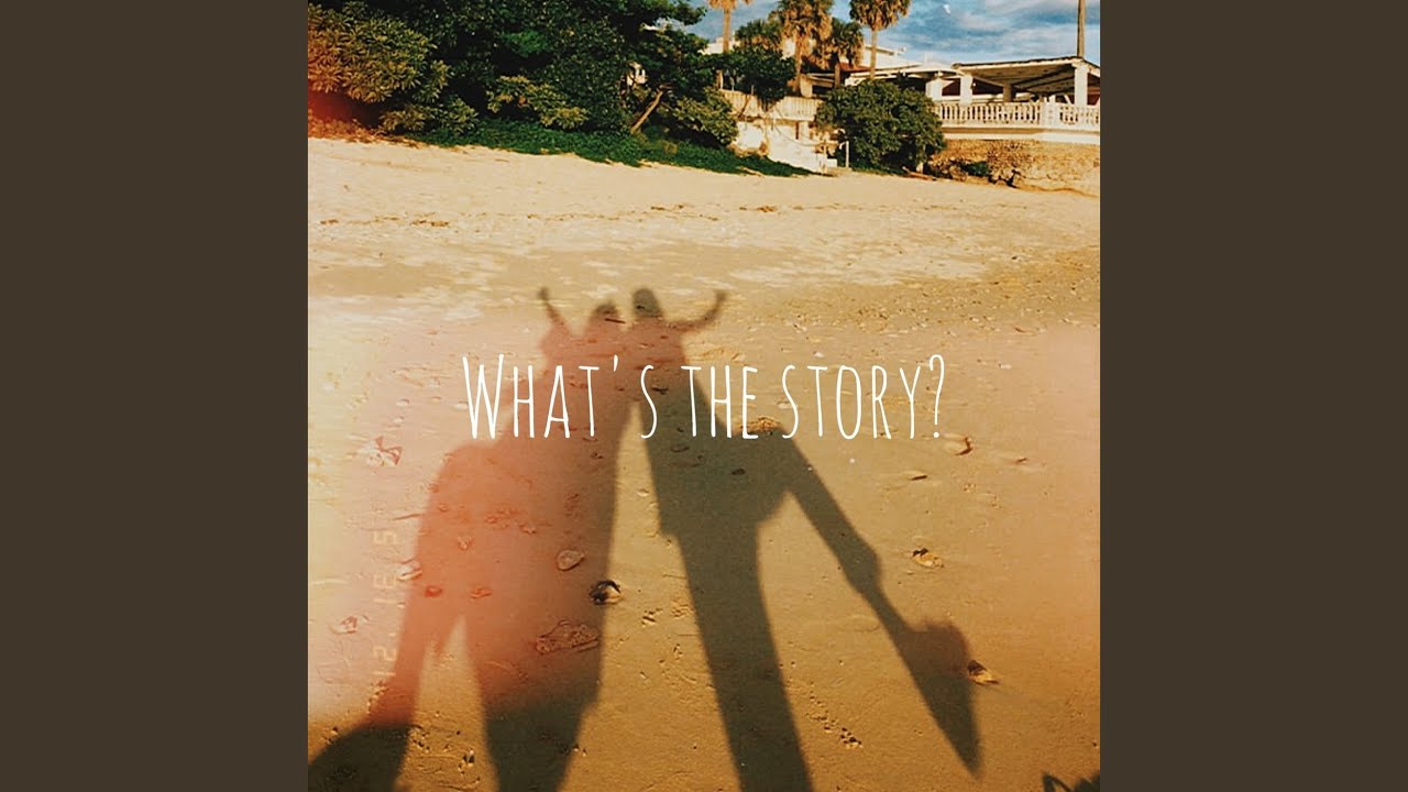 What's the story?