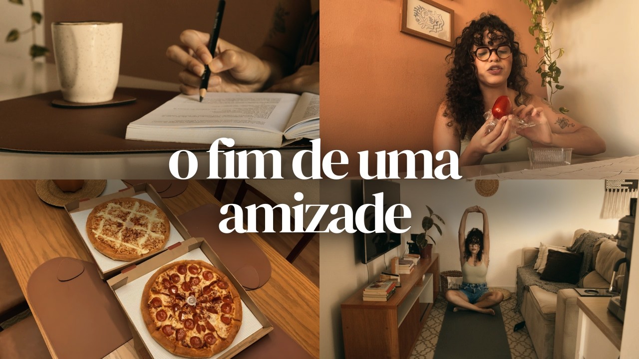 vlog | a vida aos 30, amizades que acabam e cotidiano