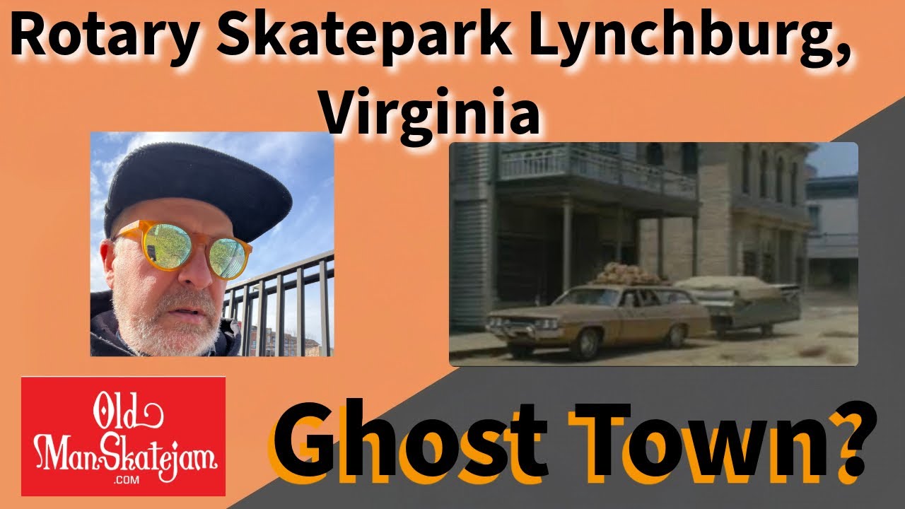 Lynchburg, VA skatepark tour??  Is this place a ghost town like the one on The Brady Bunch?