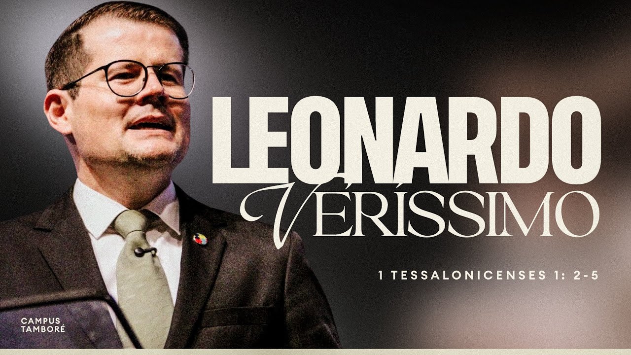 Rev Leonardo Veríssimo | 1 Tessalonicenses 1.2-5  | 25/01/2026