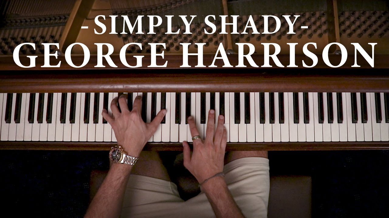 George Harrison - Simply Shady - Piano Cover