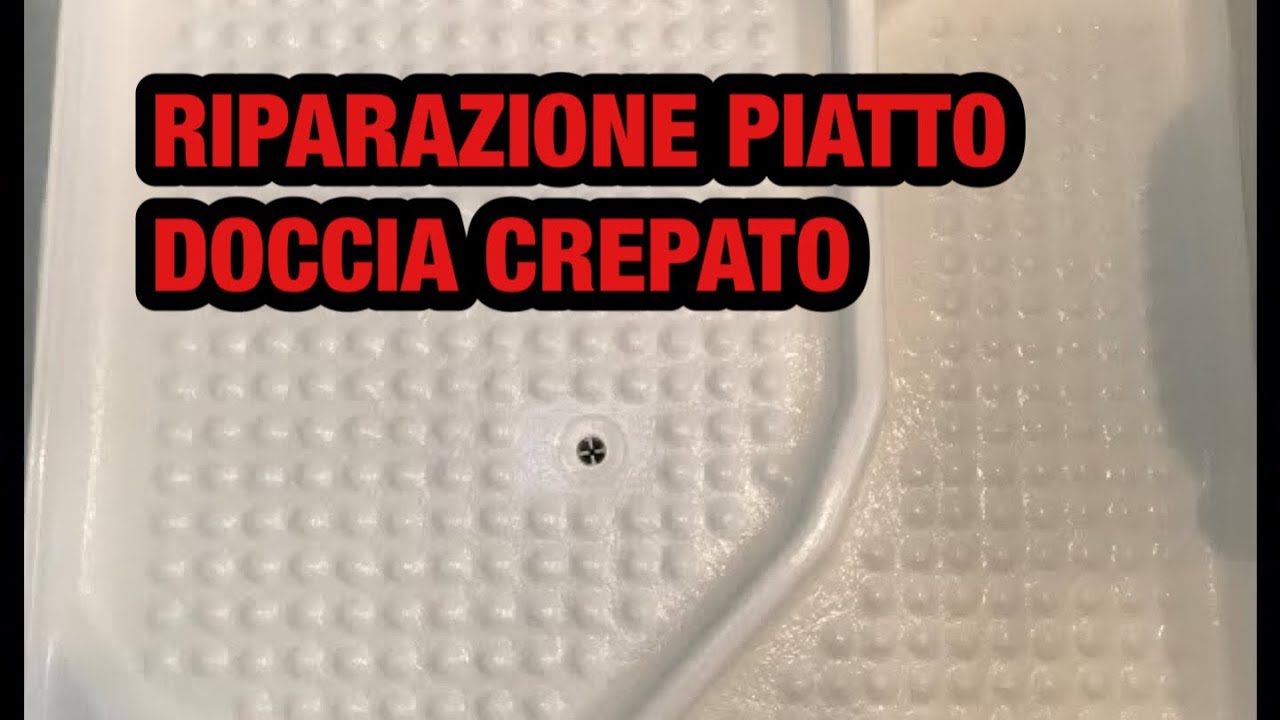 RIFACCIO IL PIATTO DOCCIA ROTTO