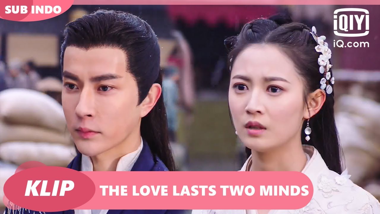 Yuan akan menikah dengan Beiyan, tak Jing Ci [INDO SUB] | The Love Lasts Two Minds | iQiyi Indonesia