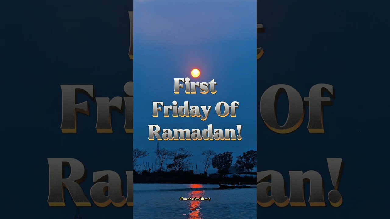 First Friday Of Ramadan 🌙❤️