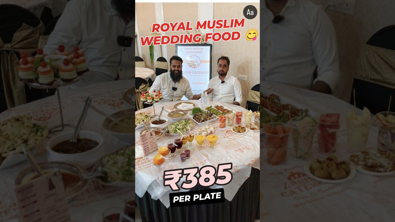 ROYAL MUSLIM WEDDING FOOD ₹385 PER PLATE 🤩 ZARINA CATERERS JOGESHWARI EAST