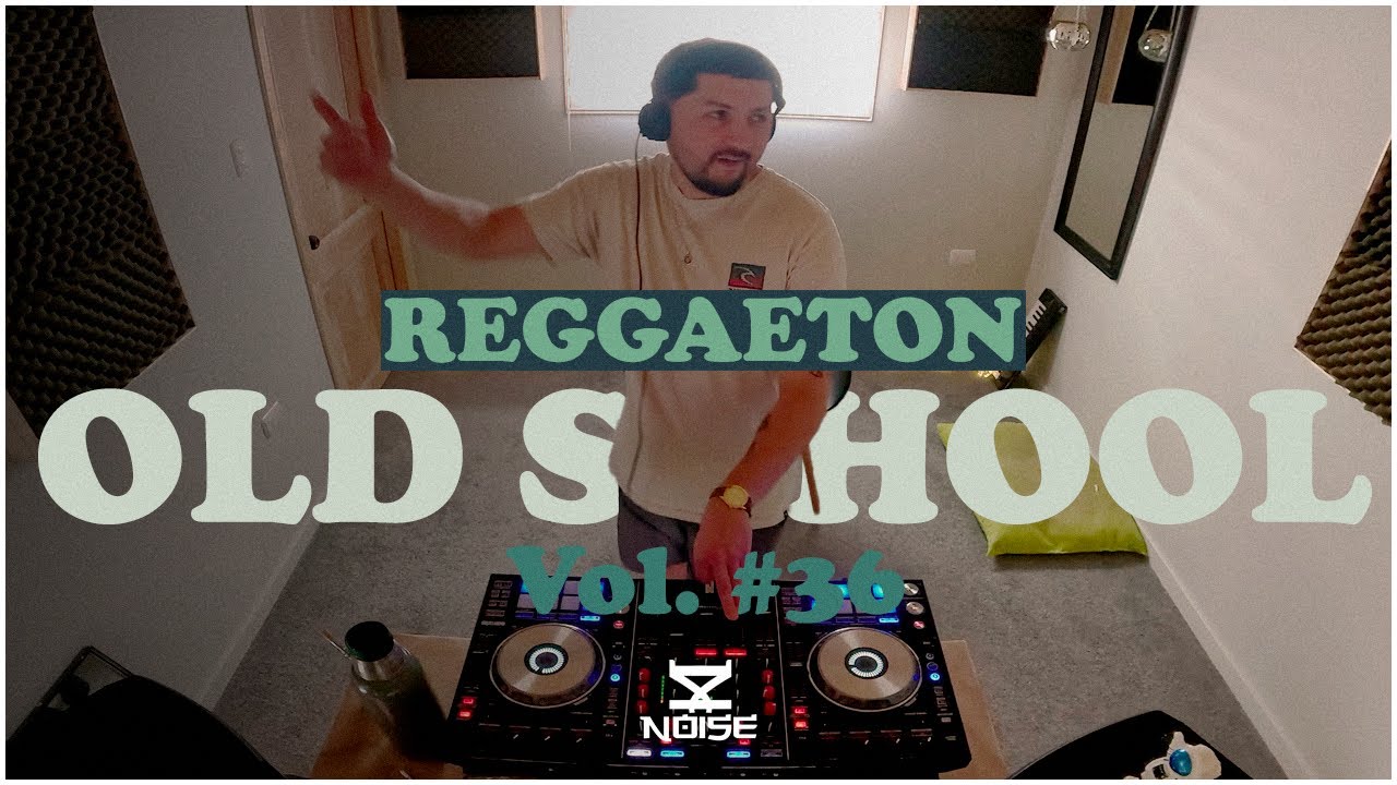 Reggaeton Old School Mix | La Fuga, Súbete, Fashion Girl, Me Estas Tentando, Un Call | DJ Noise