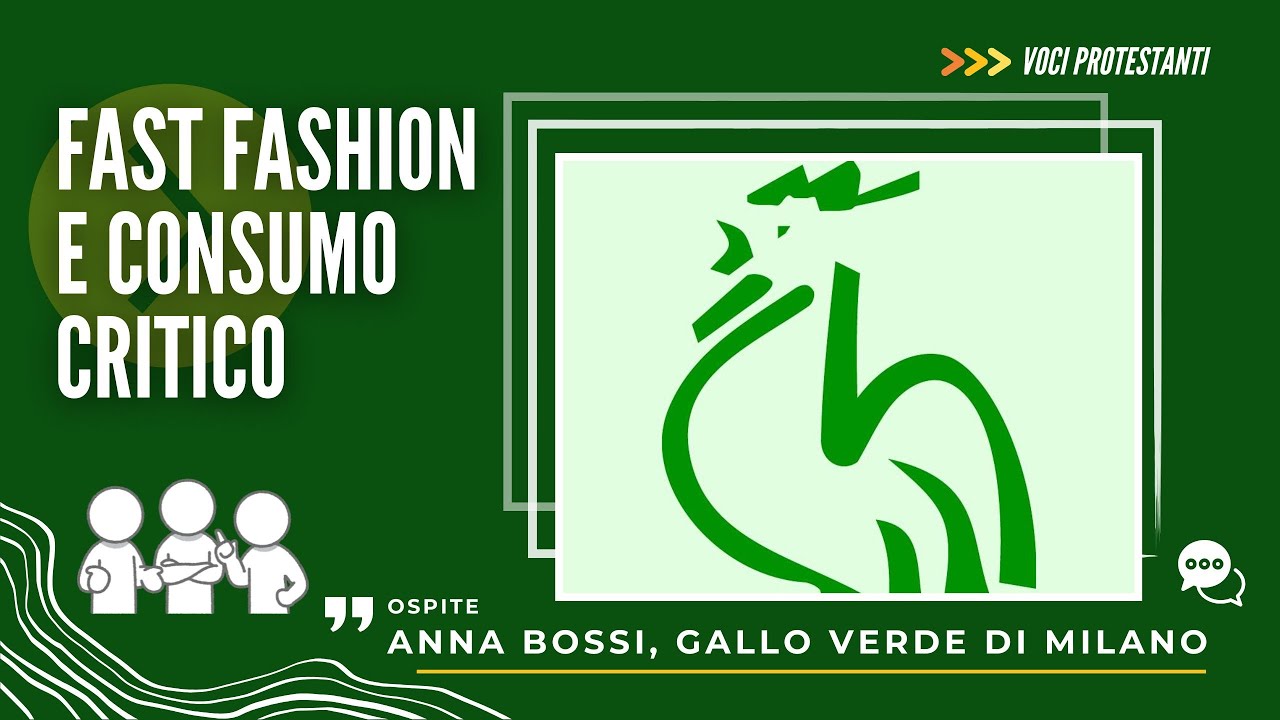 Moda, fast fashion e sostenibilità con il Gallo Verde della chiesa valdese di Milano