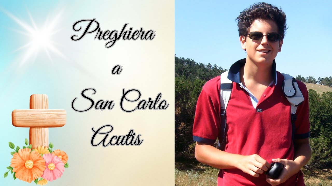 Preghiera al Santo Carlo Acutis