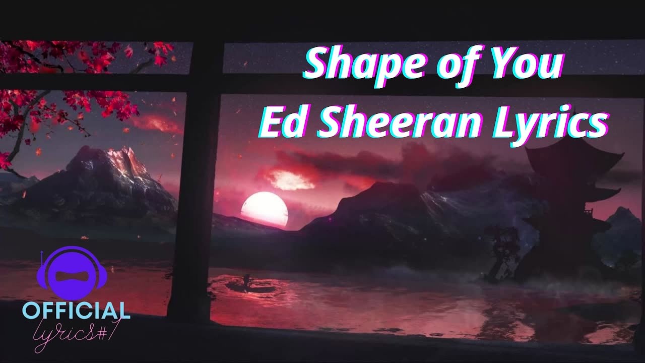 Shape of You Ed Sheeran Lyrics (Official Lyrics #1)#bestmusic #musicwriter