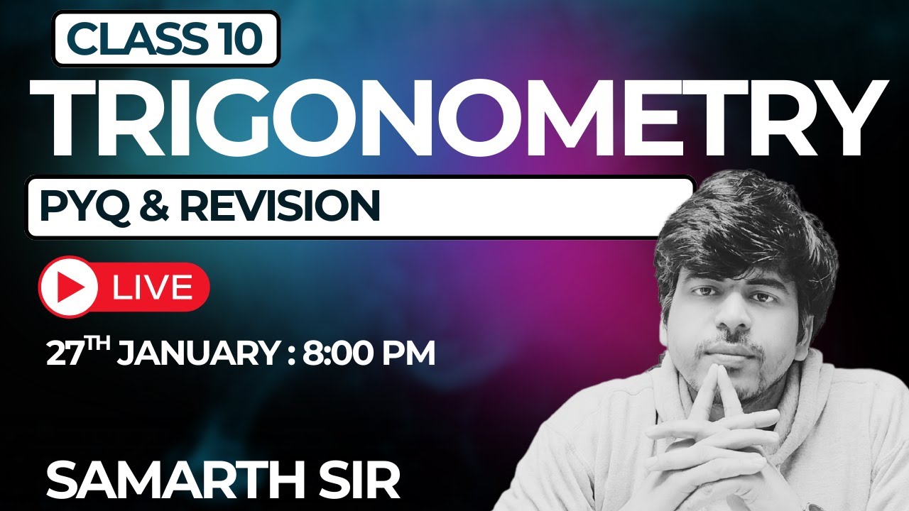 CLASS 10 MATHS : REVISION STARTS : TRIGONOMETRY
