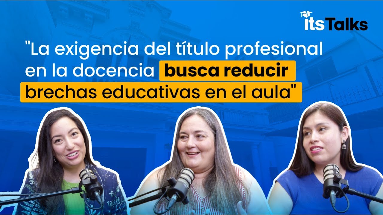 ¿Por qué necesitas el bachiller y título en Educación para trabajar en escuelas del Perú?