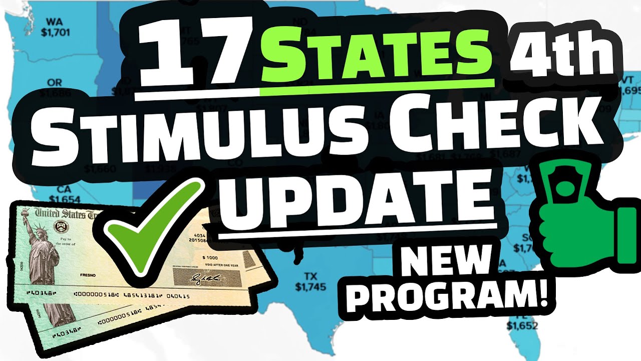 4TH STIMULUS CHECK : 17+ STATES STIMULUS CHECK UPDATE