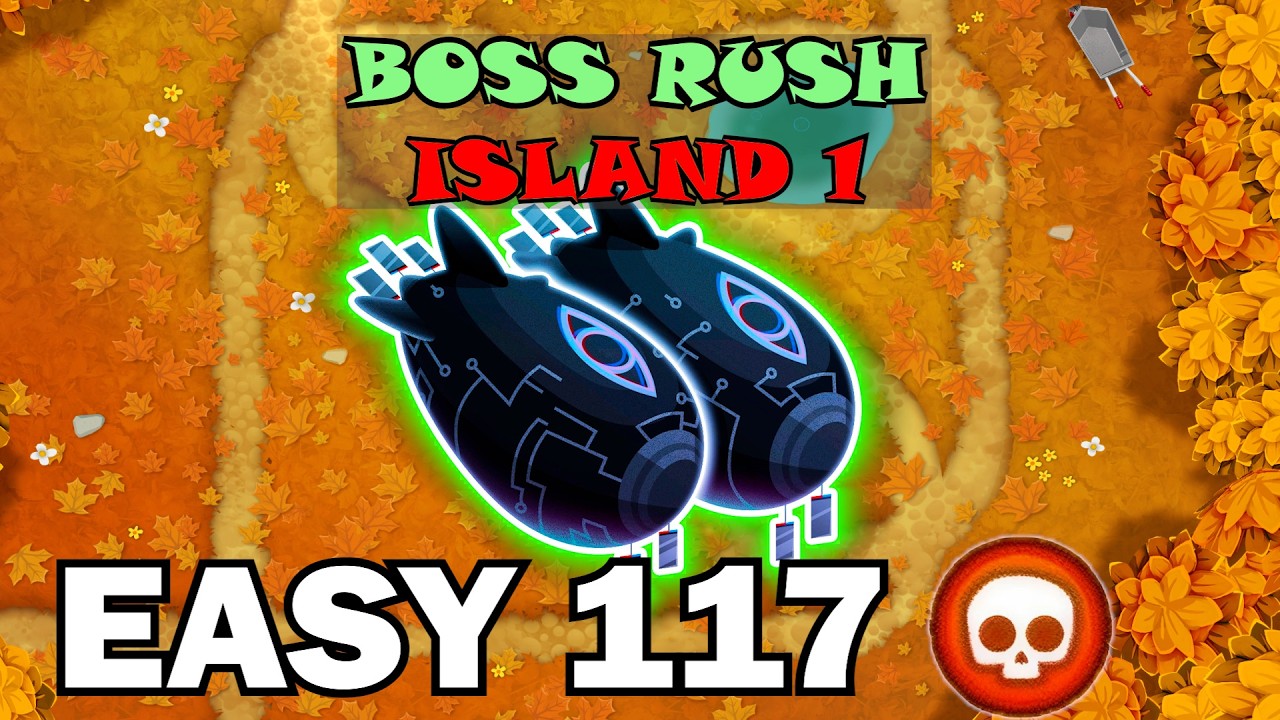 Boss Rush Island 1 | EASY Pops 117 | Phayze | In The Loop | BTD6 Boss Tutorial