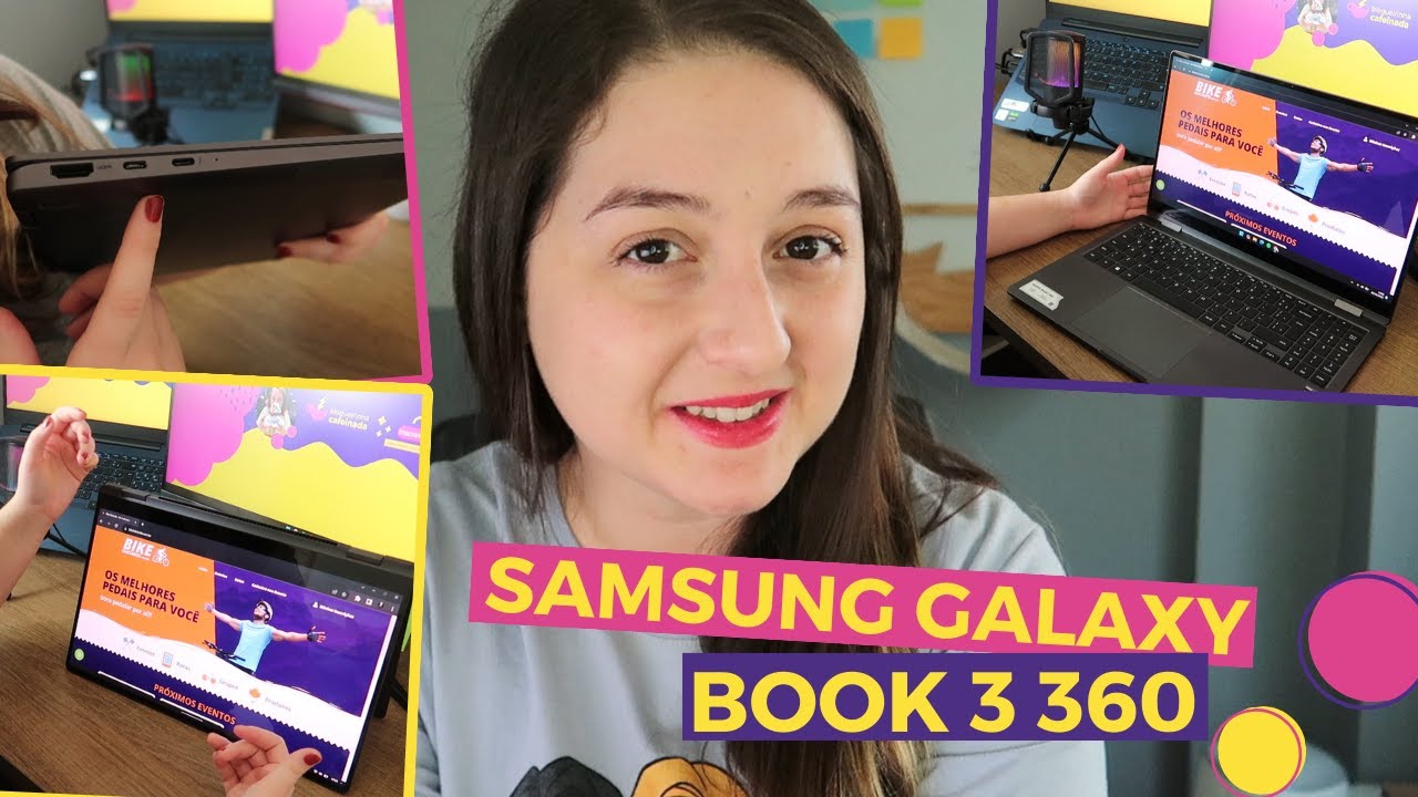 NOTEBOOK SAMSUNG GALAXY BOOK 3 360: Vale a pena comprar notebook 2 em 1 com tela OLED?