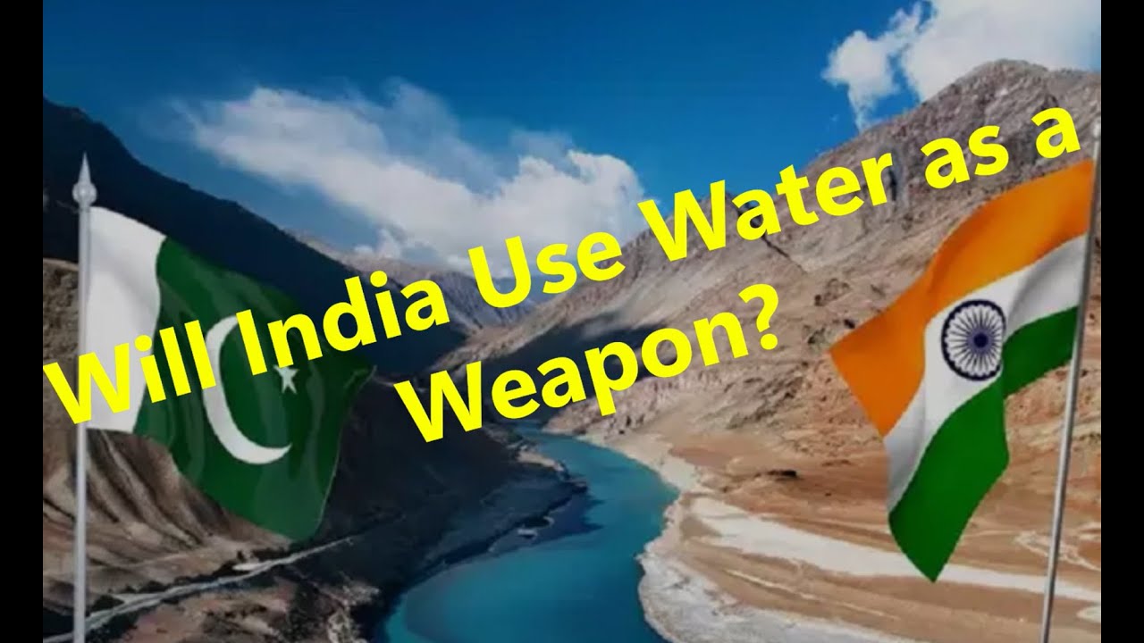 Will India Use Water as a Weapon? Indus Treaty Tensions Rise After Pahalgam Attack