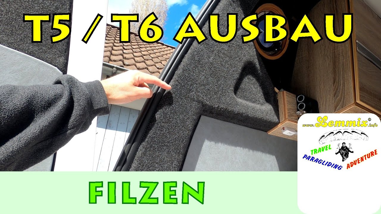 Filzen Tipps & Materialien Campervan DIY Ausbau VW T5 T6 Hochdach Selbstausbau Vanlife RVing Lemmix