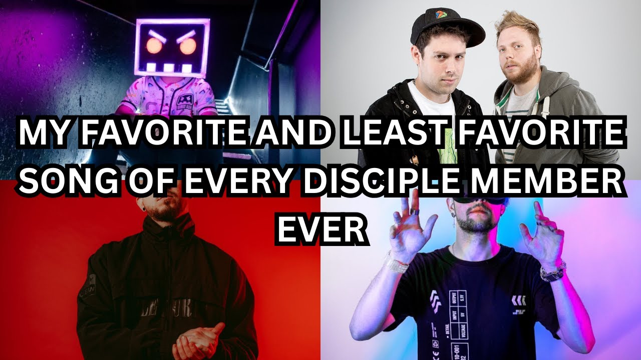 MY FAVORITE AND LEAST FAVORITE SONG FROM EVERY DISCIPLE MEMBER (CURRENT AND FORMER)