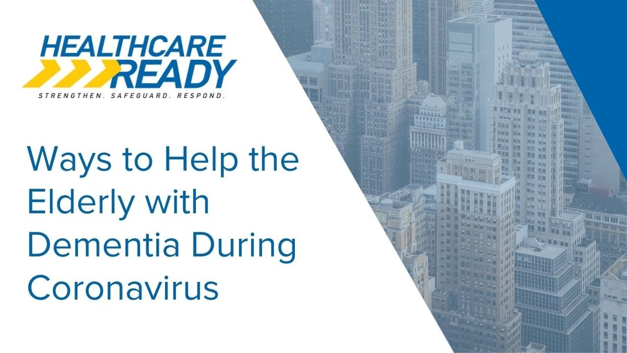 Ways to Help the Elderly with Dementia During Coronavirus