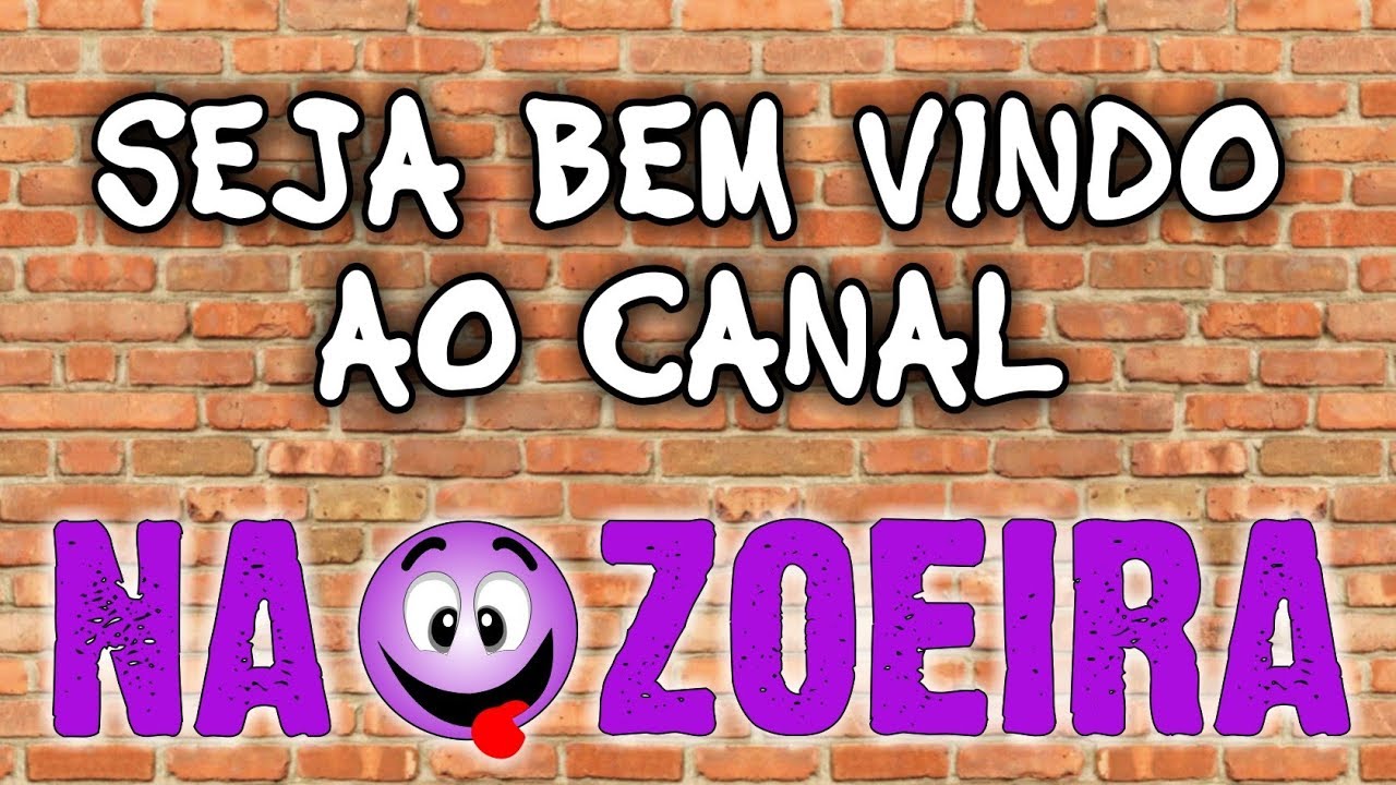 APRESENTA&Ccedil;&Atilde;O DO CANAL - NA ZOEIRA