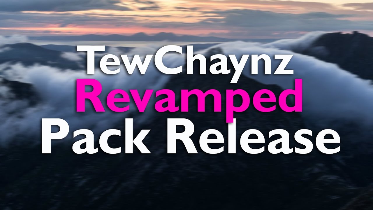 TewChaynz Revamped Pack Release