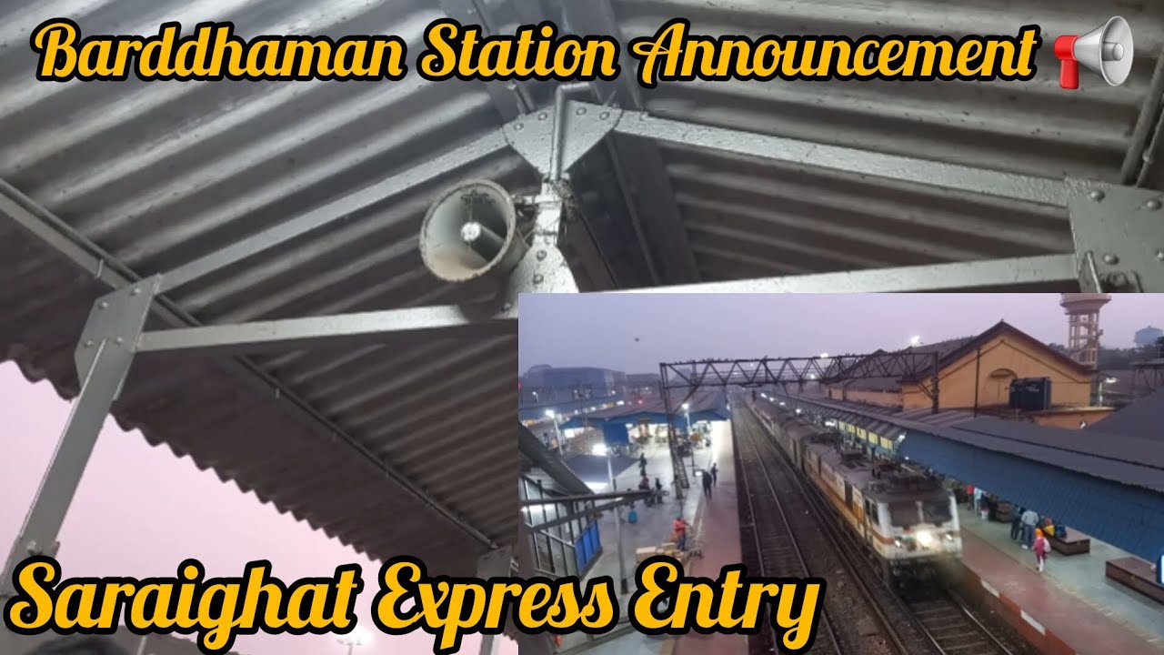 Barddhaman Railway station Saraighat Express Entry as a King 👑 | Bardhaman Station Announcement 