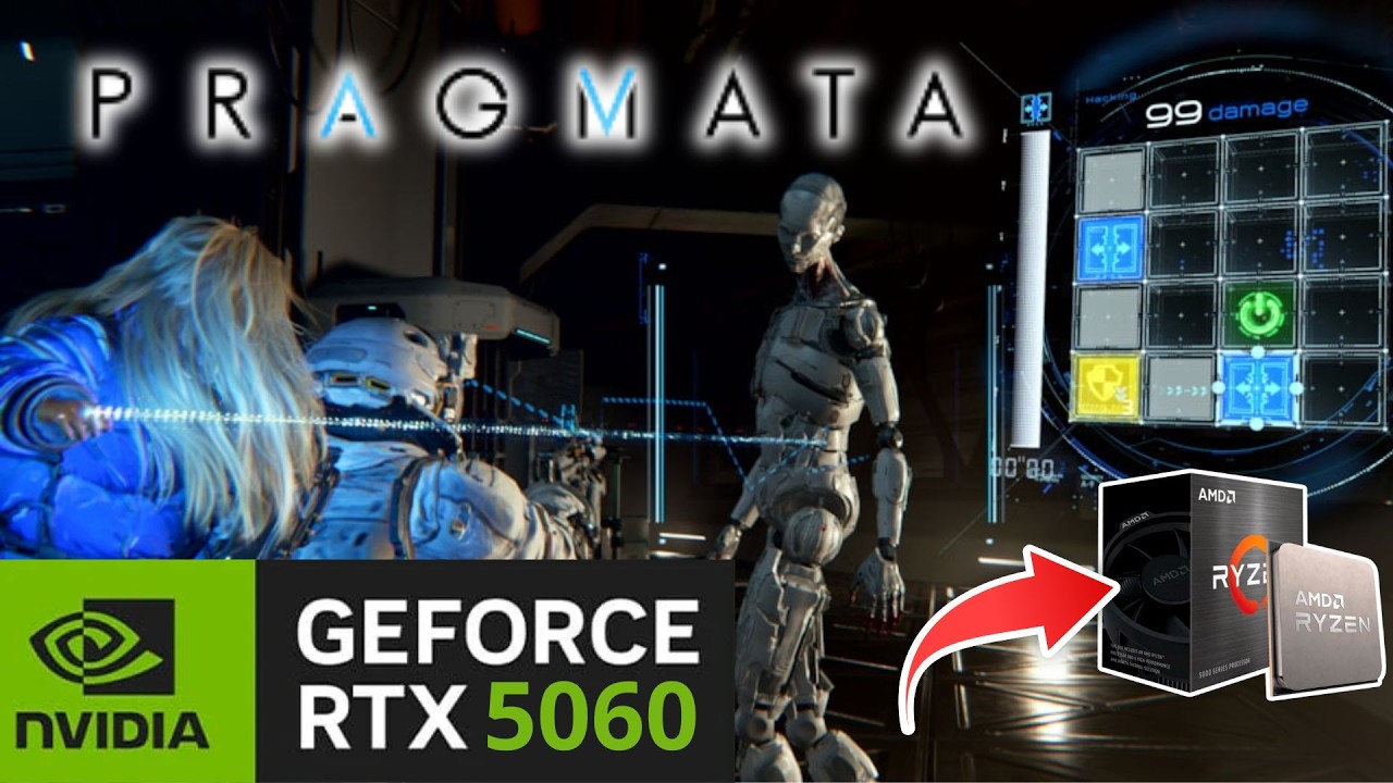Pragmata - RTX 5060 + RYZEN 5 5600G/GT + 16GB RAM