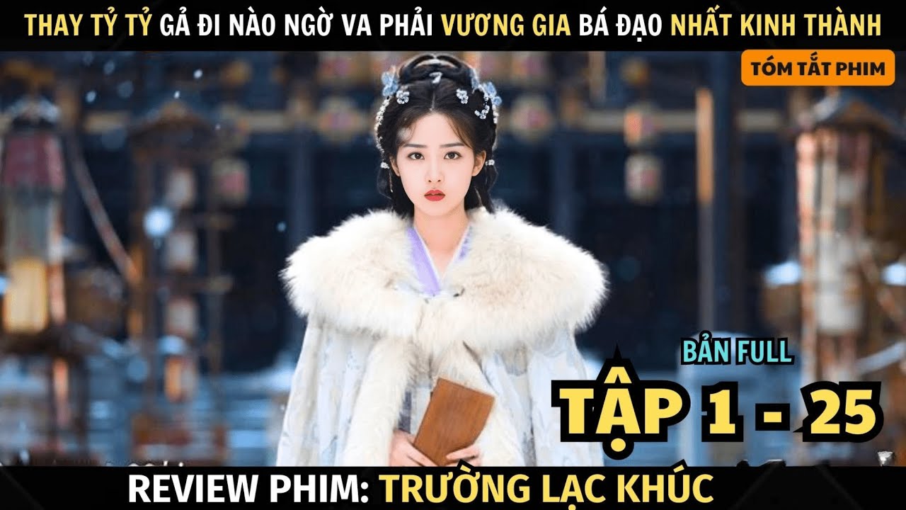 Review Phim Thay Chị Gái Lấy Chồng Ai Ngờ Va Phải Vương Gia Bá Đạo Nhất Kinh Thành | Full Tập 1 - 25