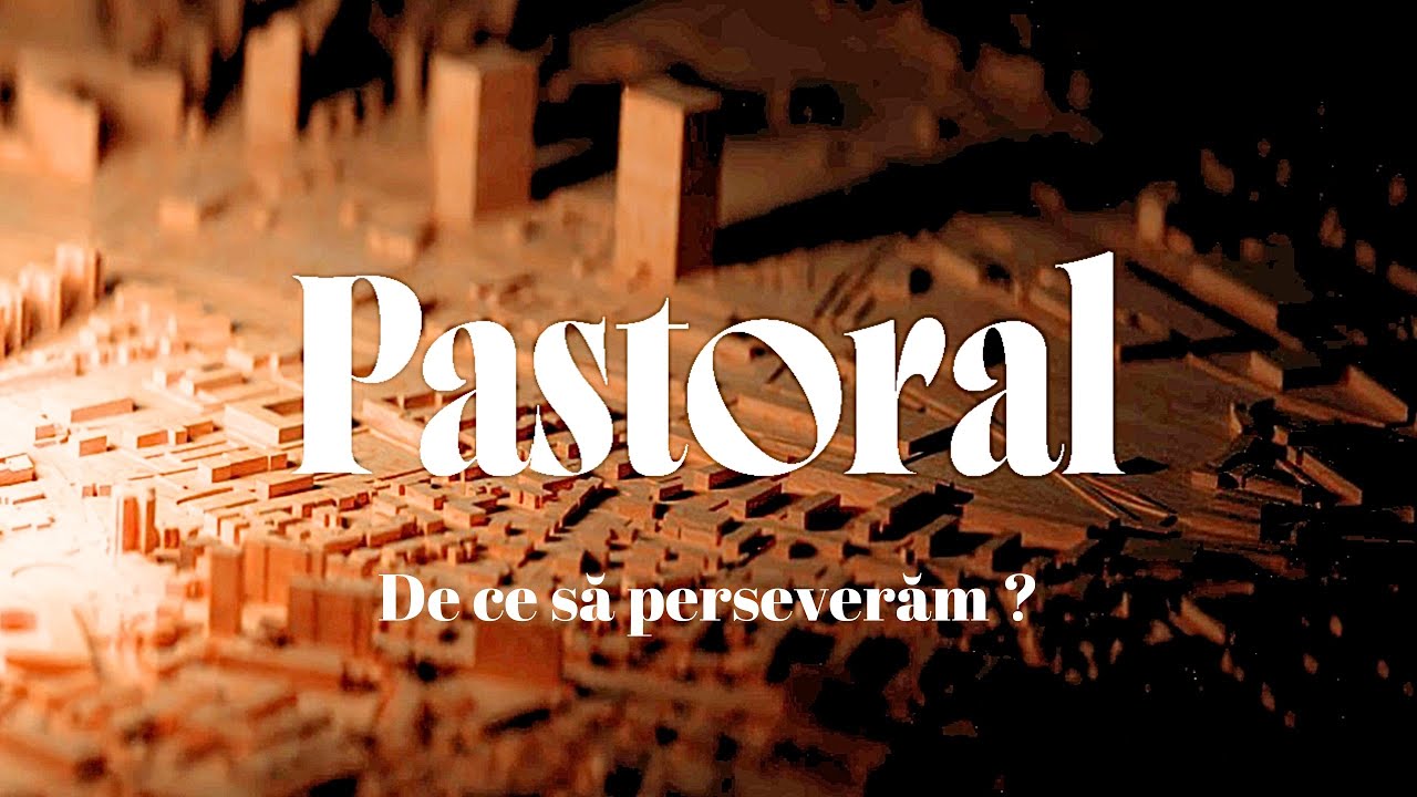 De ce să perseverăm? | Pastoral, înapoi la esență | Cristian Mariț | Harvest Timișoara