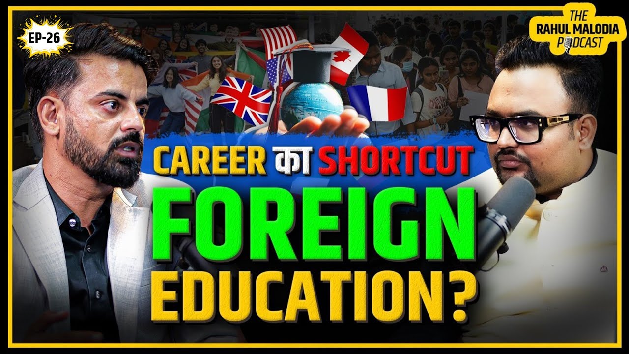 Foreign Degrees vs. Indian Opportunities Ft. Amar Bahada | The Rahul Malodia Podcast