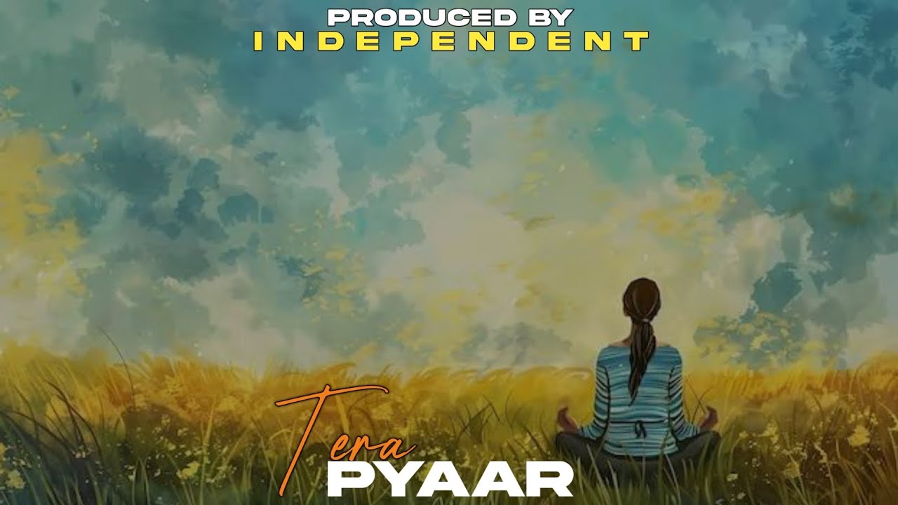 Tera Pyaar | Independent Core | Official Audio