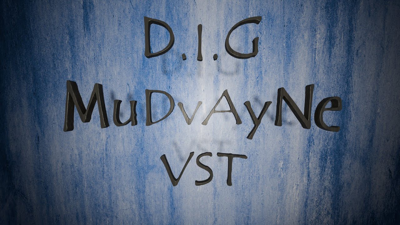 MuDvAyNe - Dig instrumental vst