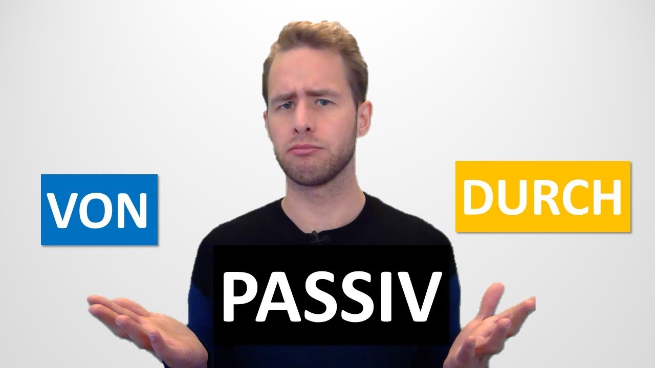 Passiv mit VON oder DURCH | Schrecklich Deutsch