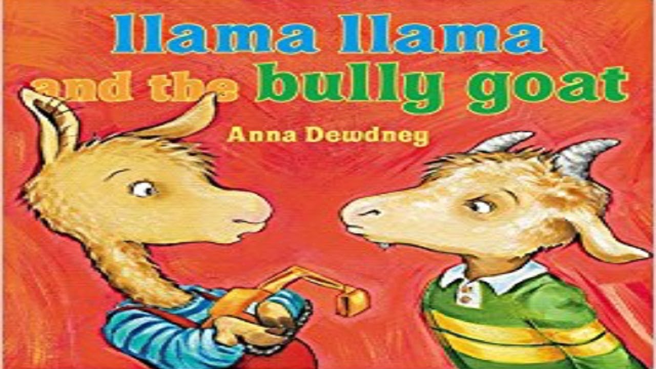Llama llama and the Bully Goat by Anna Dewdney-Book Read Aloud