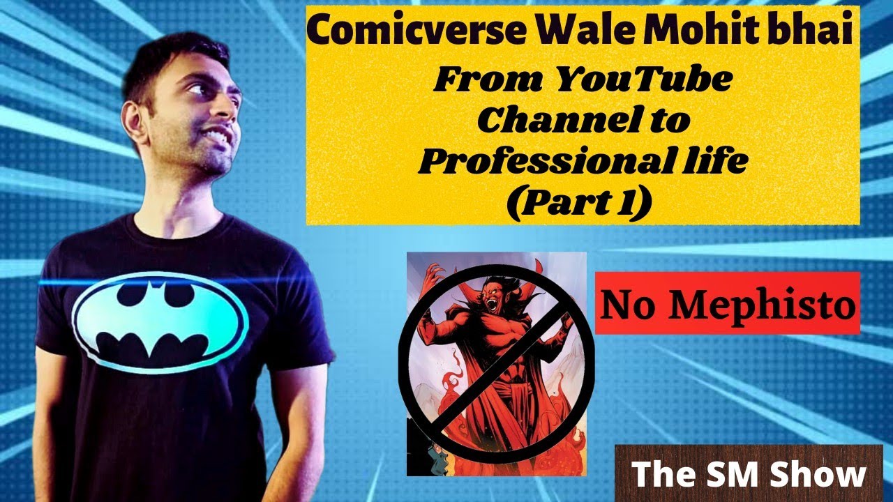 ComicVerse Wale Mohit Yodha Ki kahani(Part 1) | No Mephisto | The SM Show