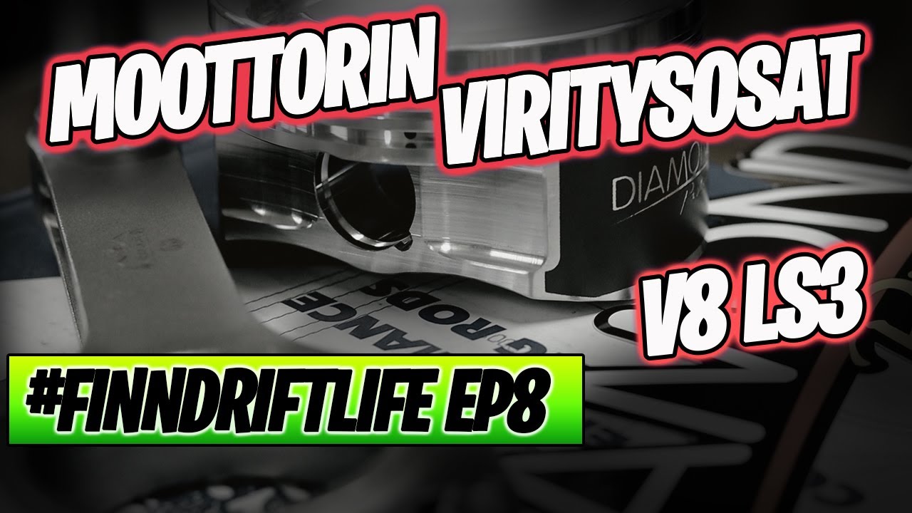 Moottorin viritysosat V8 LS3 || #finndriftlife ep 8