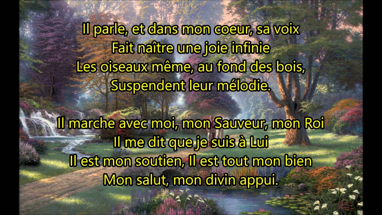 Dans le jardin o&ugrave; j'aime entrer / Il marche avec moi mon Sauveur, mon roi