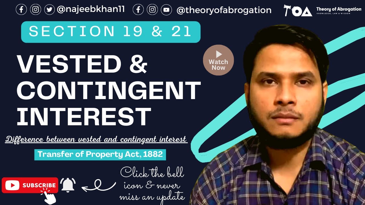 Vested & Contingent interest || Difference between Vested and Contingent interest: Sec. 19 & 21 TPA