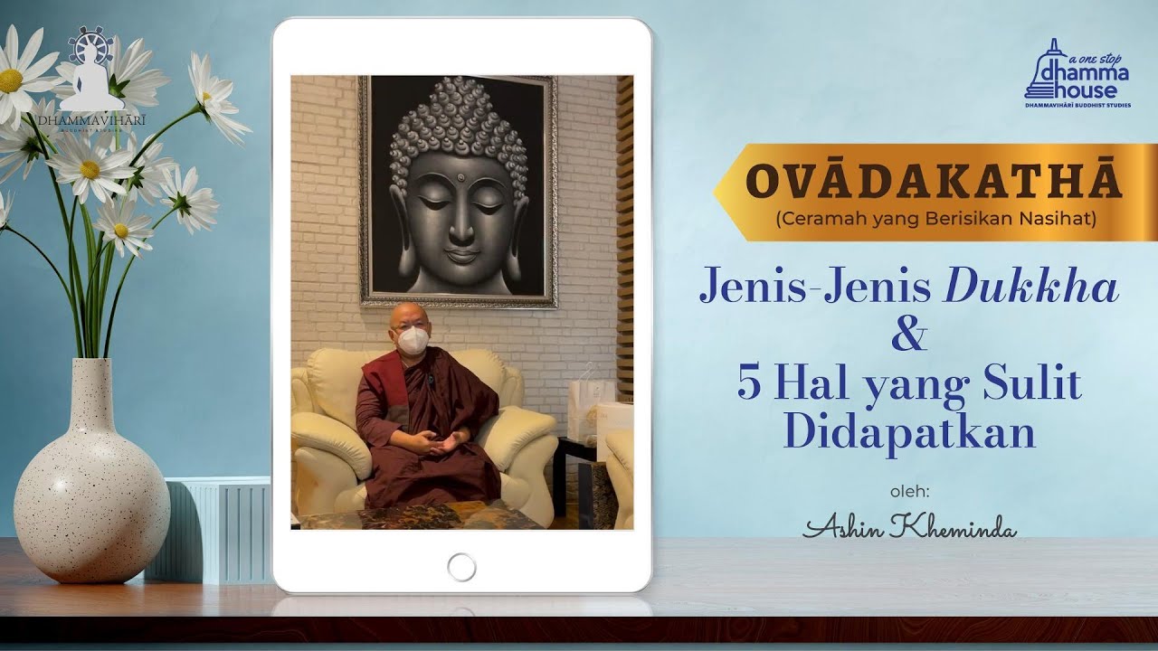 Jenis-Jenis Dukkha & 5 Hal yang Sulit Didapatkan