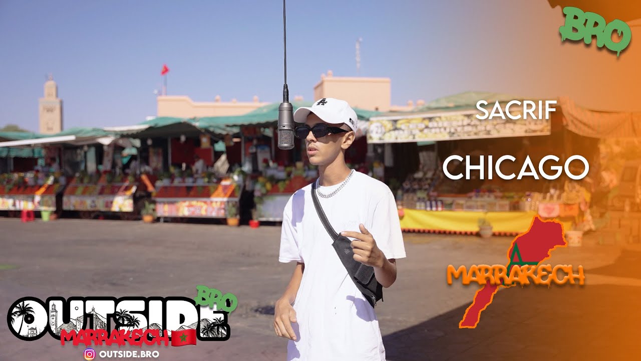 Sacrif - Chicago | Outside Bro [Marrakech]🇲🇦