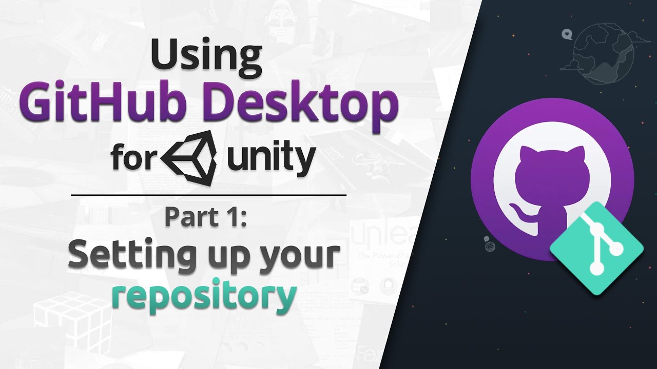 Using Github Desktop for Unity &mdash; Part 1: Setting up your repository