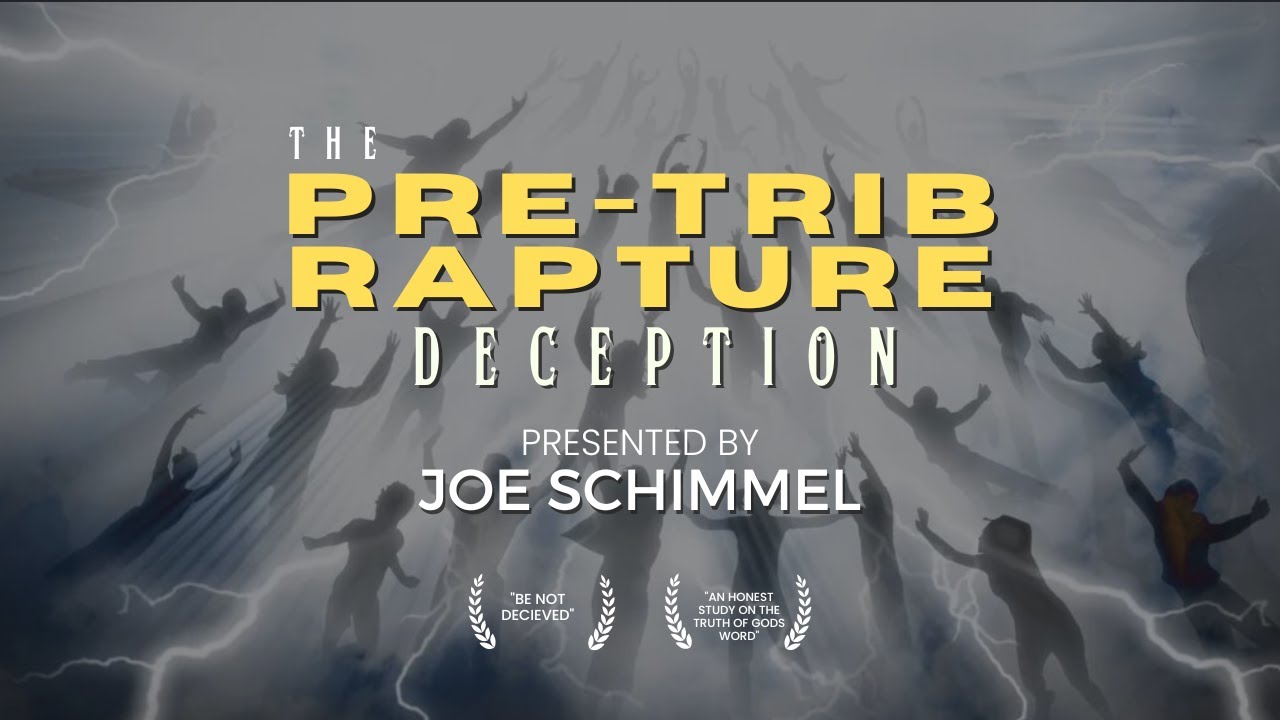 The Pre-Tribulation Rapture Deception & Q&A // Joe Schimmel // TX Bible Conference // Oct 2023